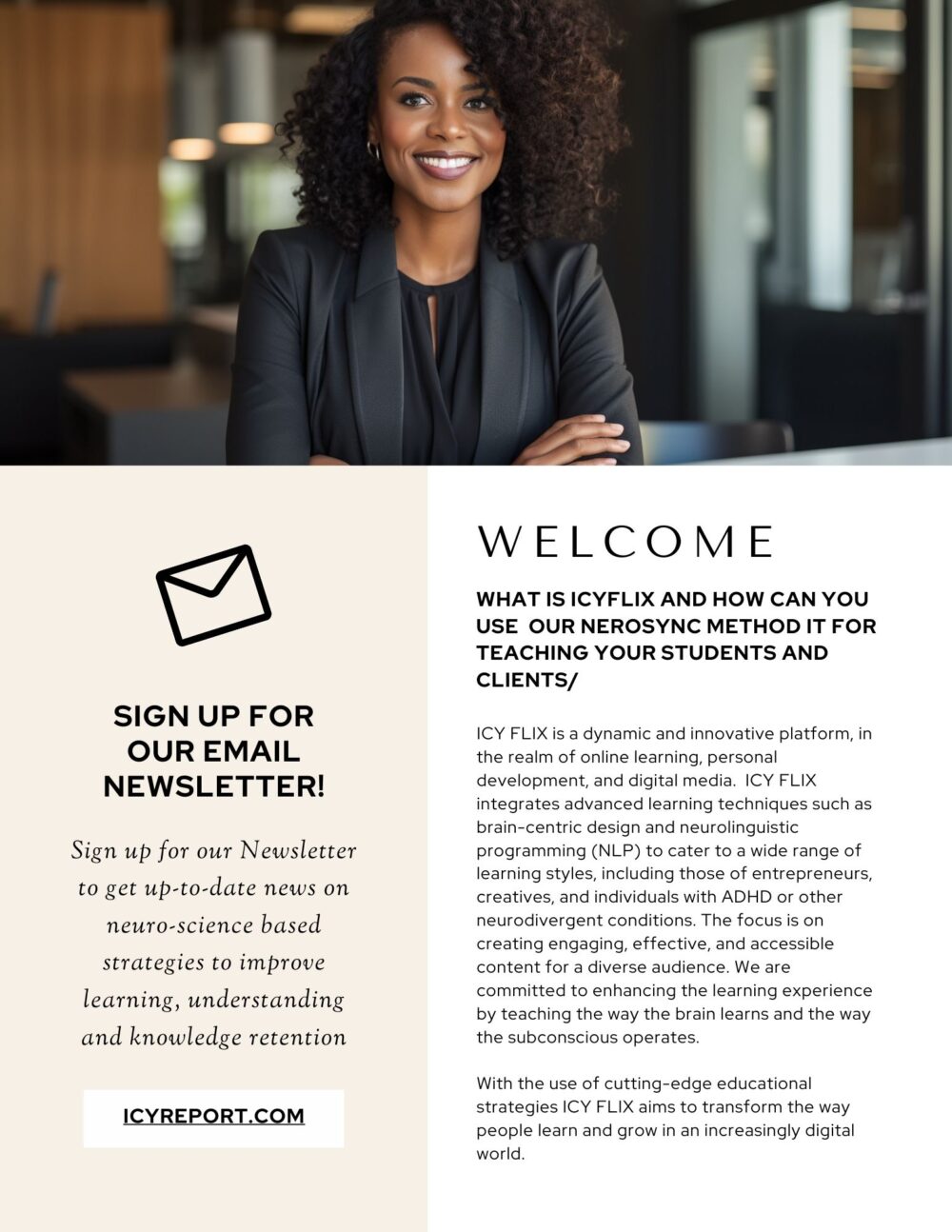 A flyer featuring a smiling person in business attire, a sign-up prompt for an email newsletter, and a detailed description of ICY FLIX and its innovative neuro-science based educational strategies.